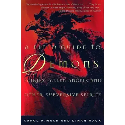 A Field Guide to Demons, Fairies, Fallen Angels, and Other Subversive Spirits