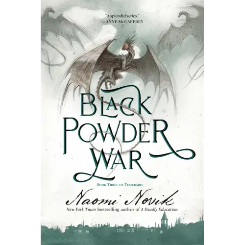 Black Powder War: Book Three of Temeraire