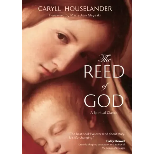 The Reed of God: A New Edition of a Spiritual Classic