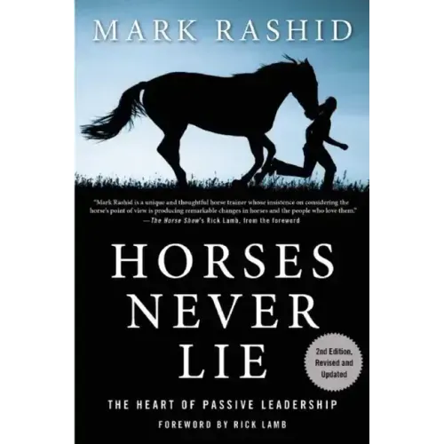 Horses Never Lie: The Heart of Passive Leadership