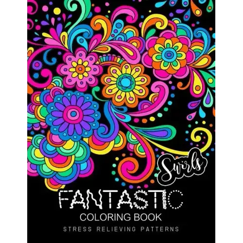 Fantastic Swirls coloring book: Coloring Book for Adult