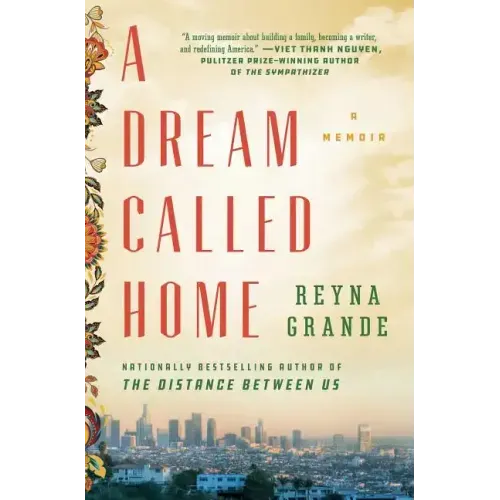 A Dream Called Home: A Memoir