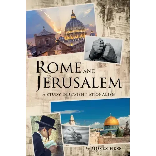 Rome and Jerusalem: A Study in Jewish Nationalism