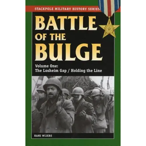 The Battle of the Bulge: The Losheim Gap/Holding the Line, Volume 1