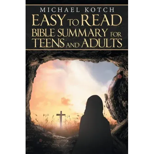 Easy to Read Bible Summary for Teens and Adults