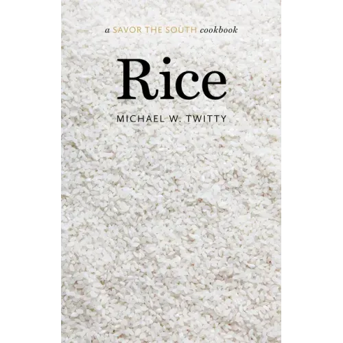 Rice: A Savor the South Cookbook