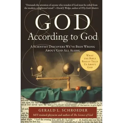 God According to God: A Scientist Discovers We've Been Wrong about God All Along