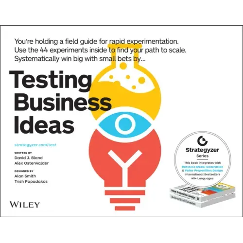 Testing Business Ideas: A Field Guide for Rapid Experimentation