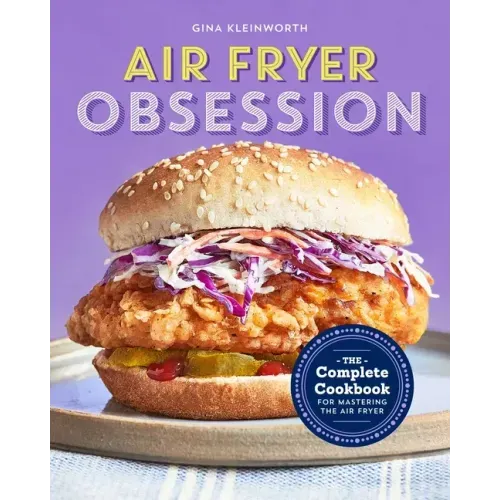 Air Fryer Obsession: The Complete Cookbook for Mastering the Air Fryer