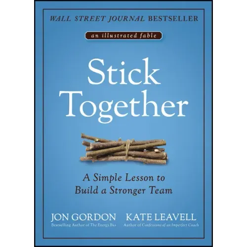 Stick Together: A Simple Lesson to Build a Stronger Team