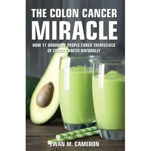 The Colon Cancer Miracle