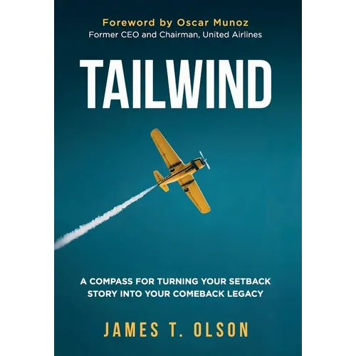 Tailwind: A Compass for Turning Your Setback Story into Your Comeback Legacy