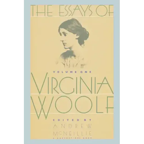 Essays of Virginia Woolf Vol 1: Vol. 1, 1904-1912