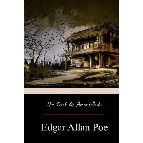 The Cask of Amontillado