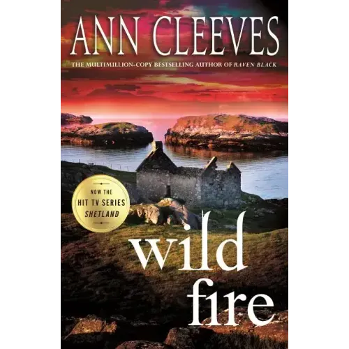 Wild Fire: A Shetland Island Mystery