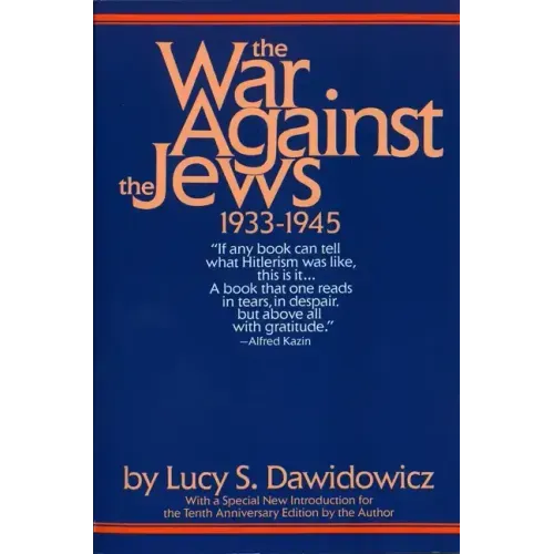 The War Against the Jews: 1933-1945