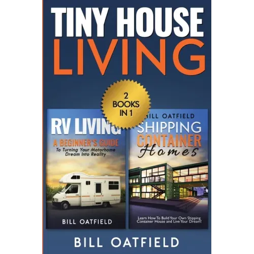 Tiny House Living: RV Living & Shipping Container Homes