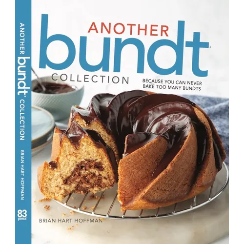 Another Bundt Collection: Because You Can Never Bake Too Many Bundts!