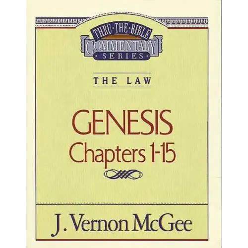 Thru the Bible Vol. 01: The Law (Genesis 1-15)