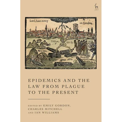Epidemics and the Law from Plague to the Present