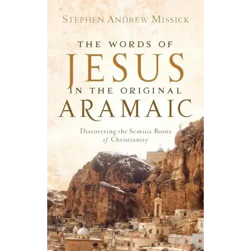 The Words of Jesus in the Original Aramaic