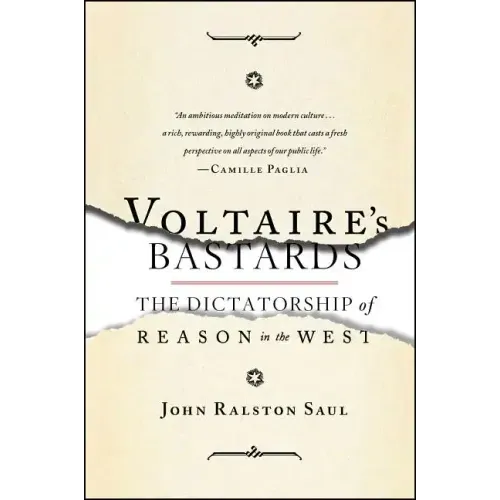 Voltaire's Bastards: The Dictatorship of Reason in the West