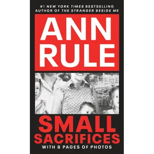 Small Sacrifices: The Shocking True Crime Case of Diane Downs