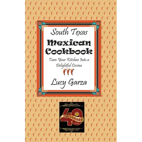 South Texas Mexican Cookbook