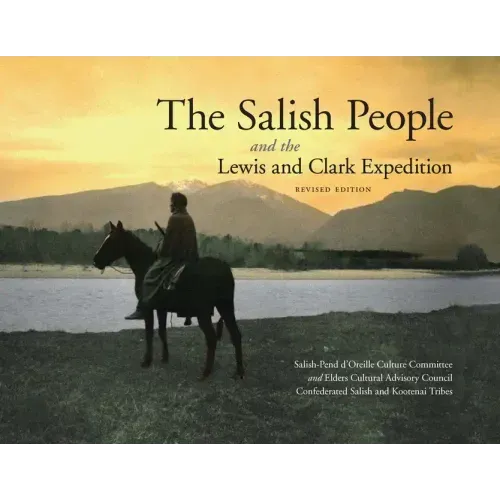 The Salish People and the Lewis and Clark Expedition, Revised Edition