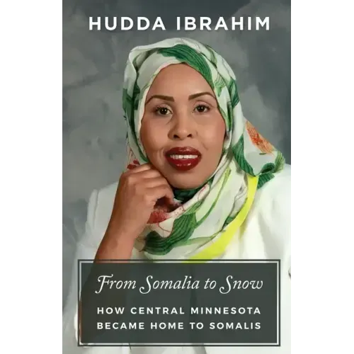 From Somalia to Snow: How Central Minnesota Became Home to Somalis