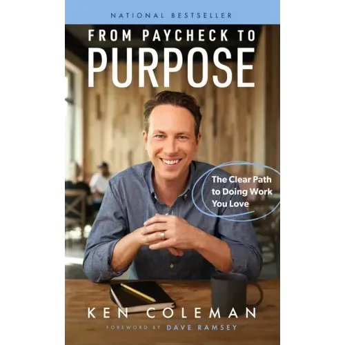 From Paycheck to Purpose: The Clear Path to Doing Work You Love