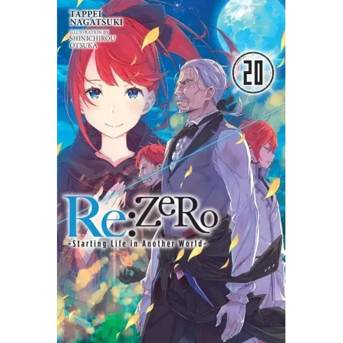 RE: Zero -Starting Life in Another World-, Vol. 20 (Light Novel): Volume 20