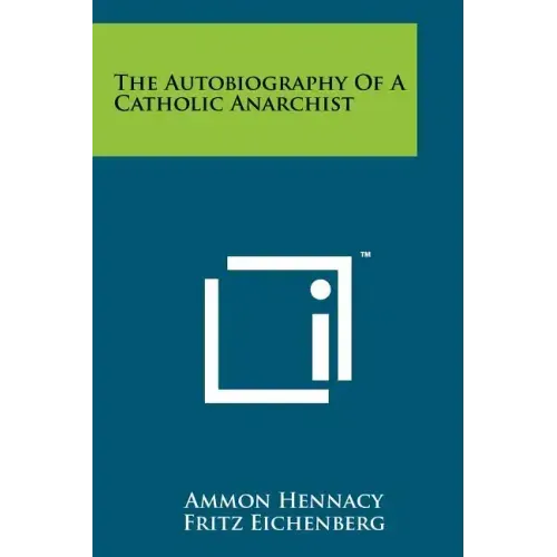 The Autobiography Of A Catholic Anarchist