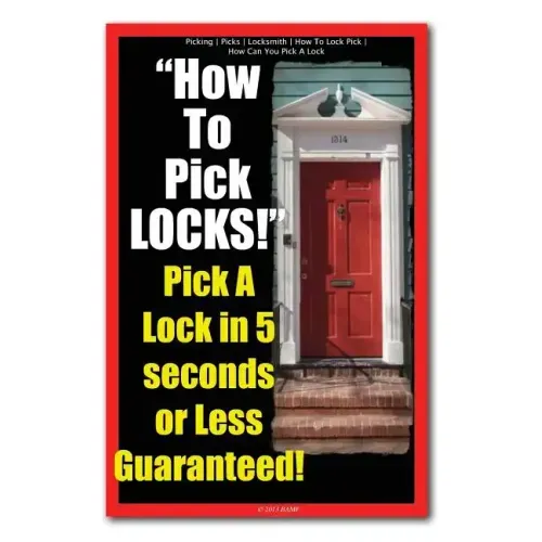 Picking - Picks - Locksmith - How To Lock Pick - How Can You Pick A Lock - How To Pick LOCKS! Pick A Lock in 5 seconds or Less Guaranteed!
