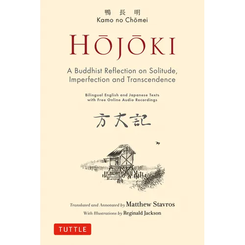 Hojoki: A Buddhist Reflection on Solitude: Imperfection and Transcendence - Bilingual English and Japanese Texts with Free Online Audio Recordings