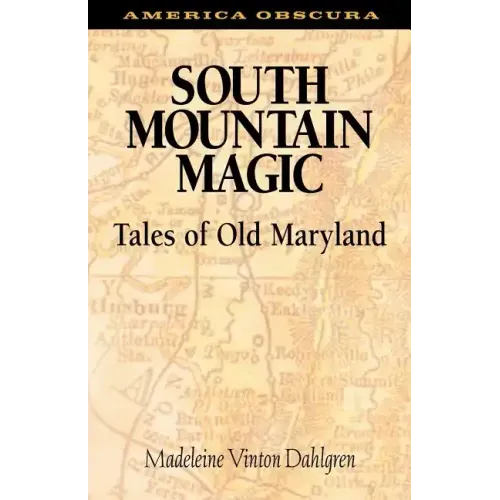 South Mountain Magic: Tales of Old Maryland
