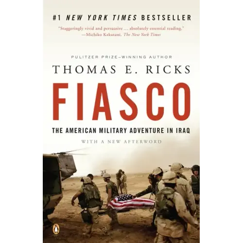 Fiasco: The American Military Adventure in Iraq, 2003 to 2005
