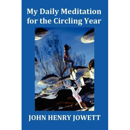 My Daily Meditation for the Circling Year - With Index of Bible Verses