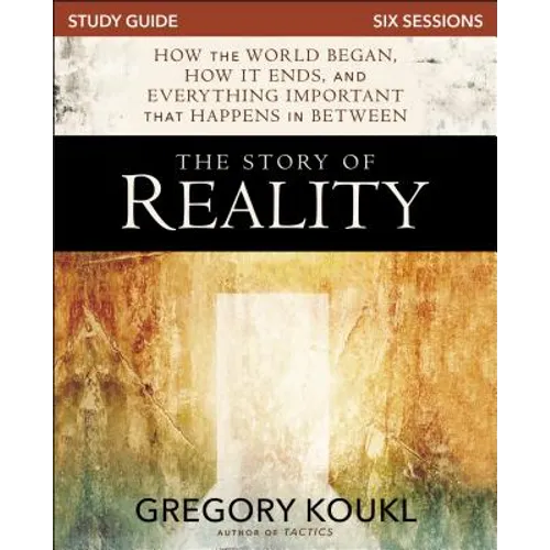 The Story of Reality Study Guide: How the World Began, How It Ends, and Everything Important That Happens in Between