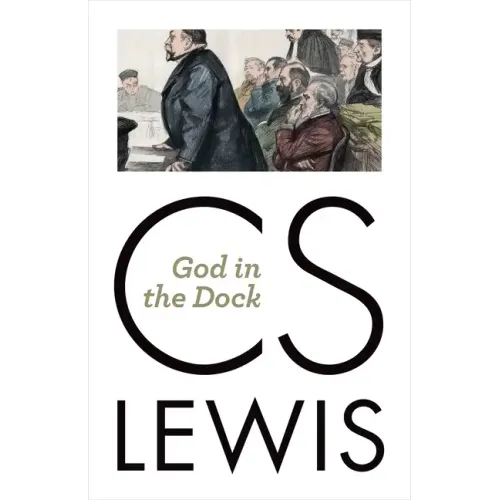 God in the Dock: Essays on Theology and Ethics