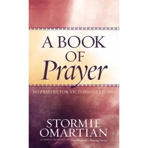 A Book of Prayer: 365 Prayers for Victorious Living