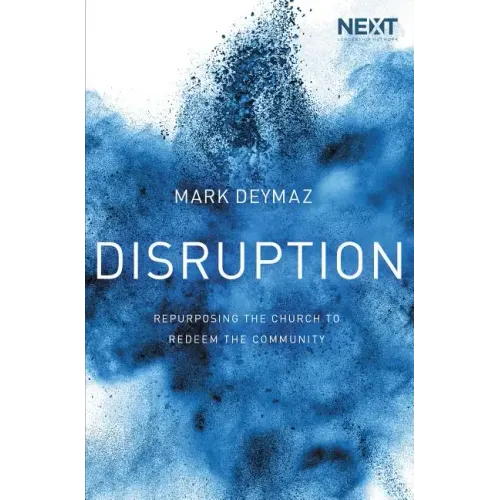 Disruption: Repurposing the Church to Redeem the Community