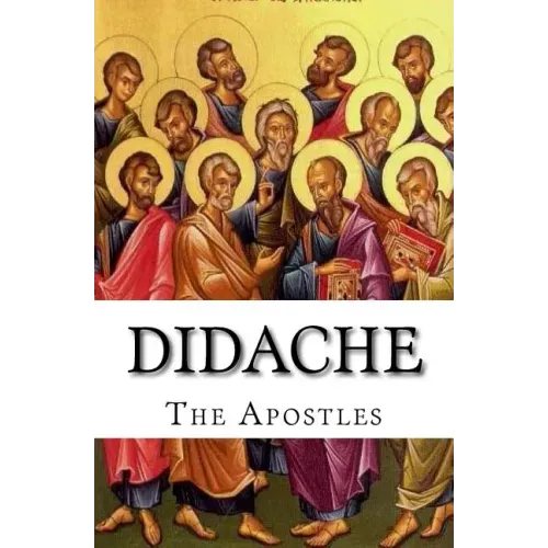 Didache: The Teaching of the Apostles