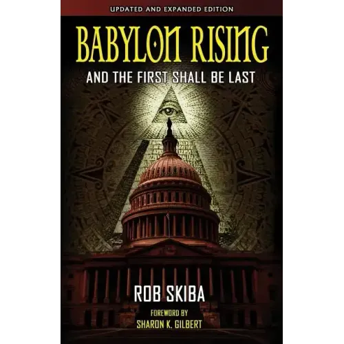 Babylon Rising (updated and expanded): And The First Shall Be Last