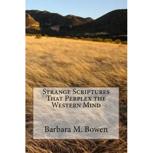 Strange Scriptures That Perplex the Western Mind