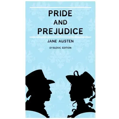 Pride and Prejudice (Annotated): Dyslexia Edition with Dyslexie Font for Dyslexic Readers