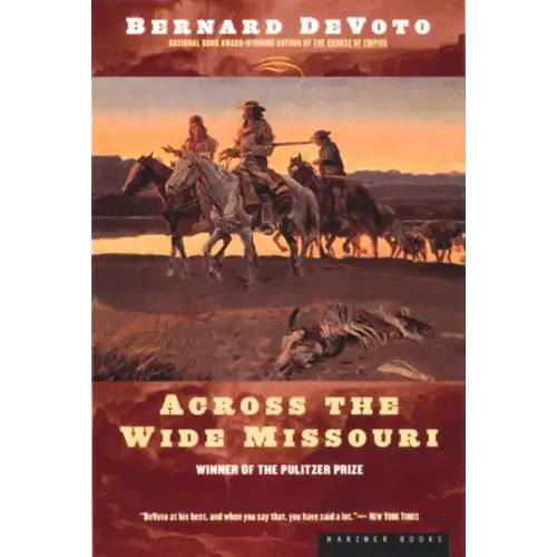 Across the Wide Missouri: Winner of the Pulitzer Prize