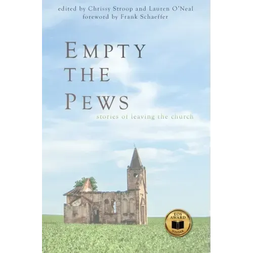 Empty the Pews: Stories of Leaving the Church