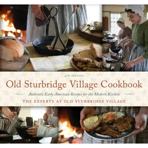Old Sturbridge Village Cookbook: Authentic Early American Recipes for the Modern Kitchen