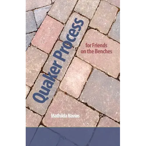 Quaker Process for Friends on the Benches